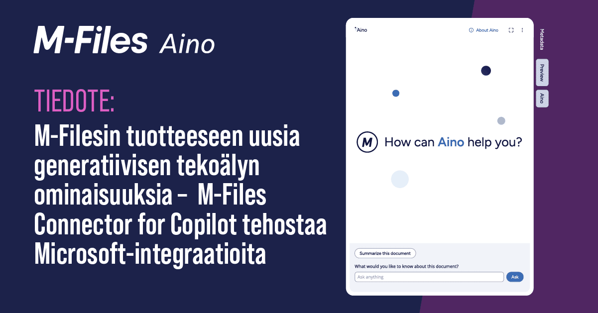 M-Files GenAI:n parannukset ja M-Files Connector for Copilot lisäävät loppukäyttäjien arvoa.