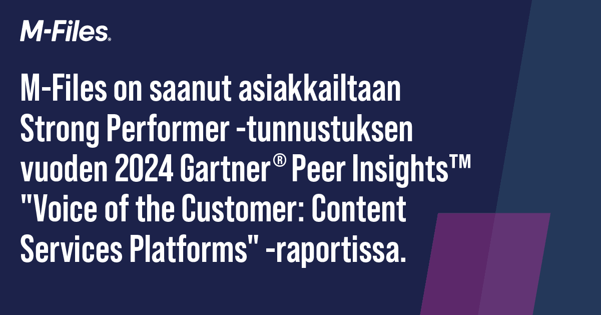 M-Files tunnustettu Gartner® Peer Insights™:n vuoden 2024 tuotteeksi.